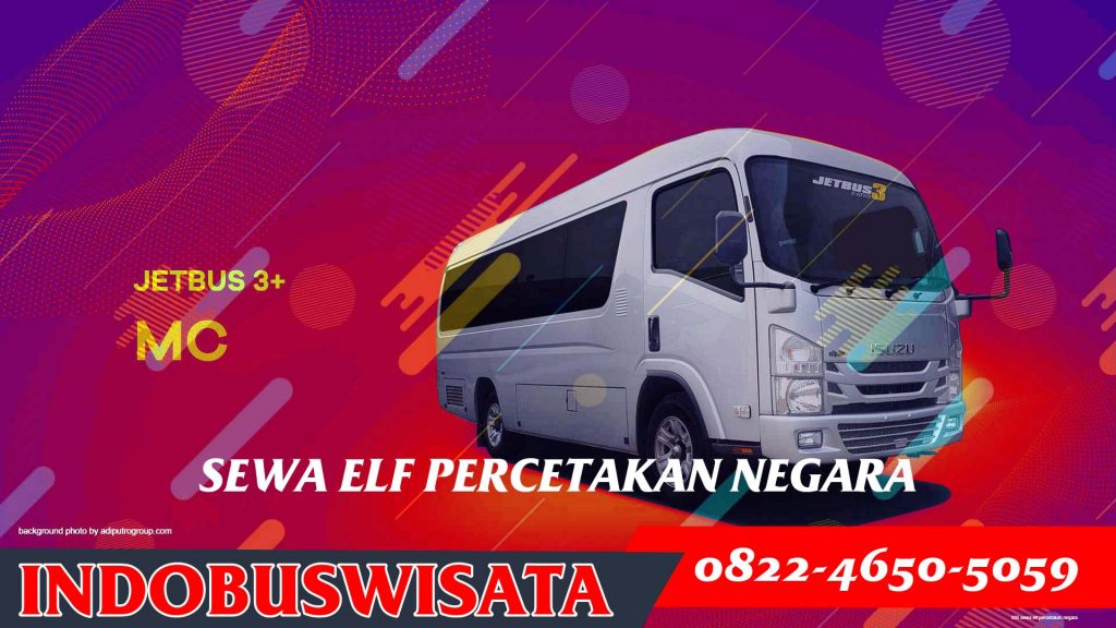 085 Sewa Elf Percetakan Negara Elf Jetbus Adiputro Mc 01 Indobuswisata