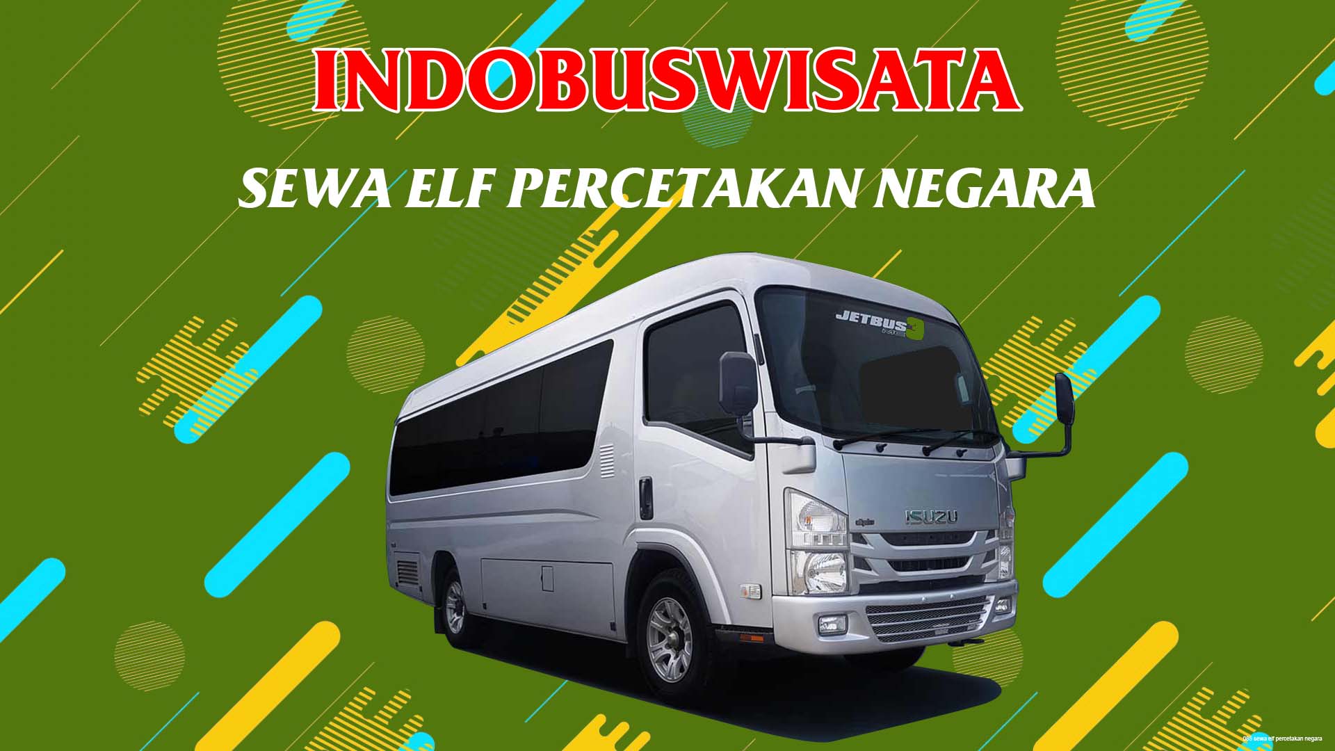 085 Sewa Elf Percetakan Negara Indobuswisata